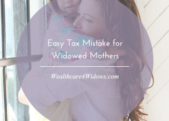 Easy Tax Mistake for Widowed Mothers