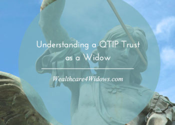 Understanding a QTIP Trust as a Widow