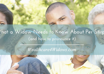What a Widow Needs to Know About Per Stirpes (and how to pronounce it)