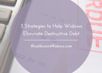 3 Strategies to Help Widows Eliminate Destructive Debt