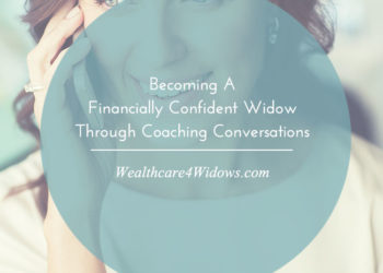 Becoming A Financially Confident Widow Through Coaching Conversations