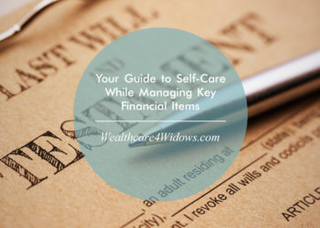 Your Guide to Self-Care While Managing Key Financial Items